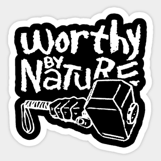 Worthy by Nature Sticker